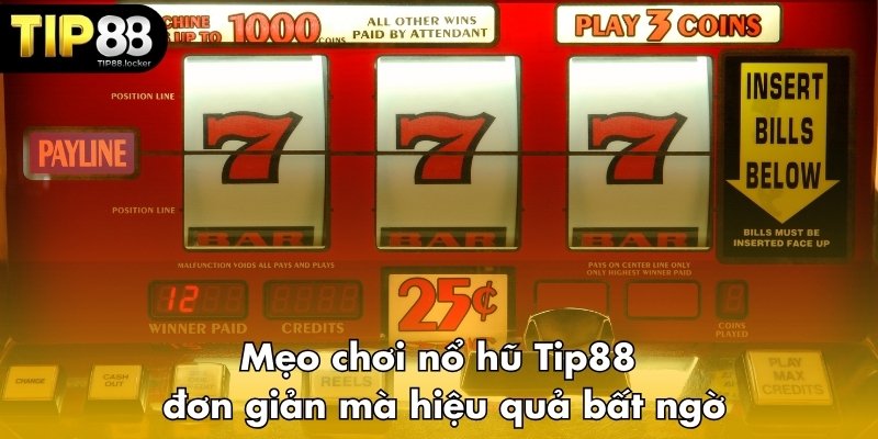 Mẹo chơi nổ hũ Tip88 đơn giản mà hiệu quả bất ngờ